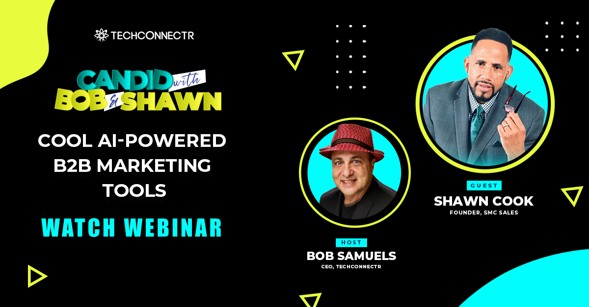 Candid with Bob Webinar Cool AI powered B2B Marketing Tools Shawn Cook